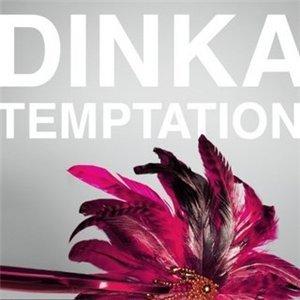 Dinka - The Temptation (2008)