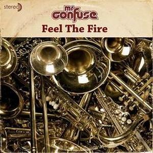 Mr. Confuse - Feel The Fire (2008)