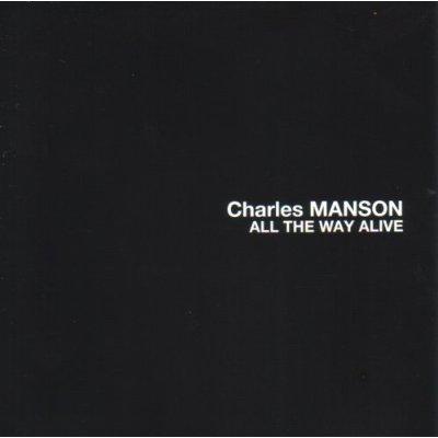 Charles Manson - All The Way Alive (1967)
