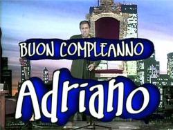 Buon Compleanno Adriano RaiUno 05-01-2008