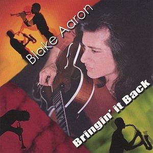 Blake Aaron - Bringin' It Back (2003)