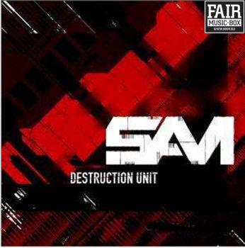 S.A.M. - Destruction Unit (2008)