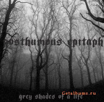 Posthumous Epitaph - Grey shades of a life (EP) (2009)