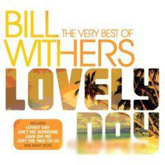 Bill Withers - Lovely day (2006)