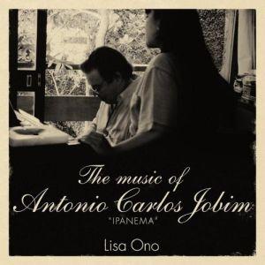 Lisa Ono - The Music of Antonio Carlos Jobim "Ipanema" (2007)