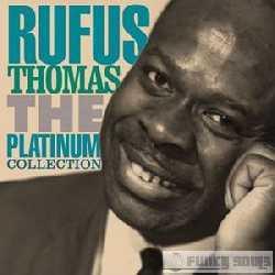 Rufus Thomas - The Platinum Collection (2007)