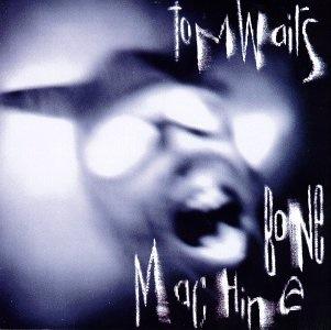Tom Waits-Bone Machine (1992)