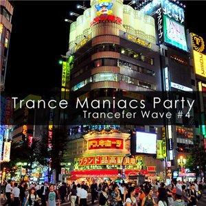 Trance Maniacs Party: Trancefer Wave #4 (2009) 