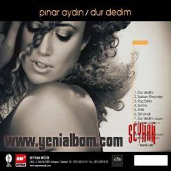 Pinar Aydin - Dur Dedim - [2011]