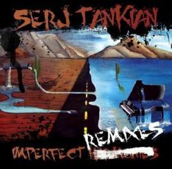 Serj Tankian - Imperfect Remixes [EP] (2011)
