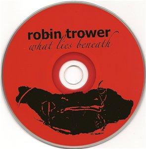 Robin Trower - What Lies Beneath 2009