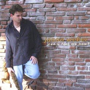 Jason Weber - Can U Feel Me Now (2005)