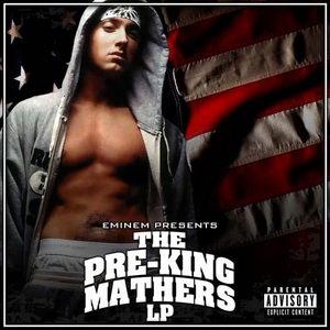 Eminem - The Pre - King Mathers