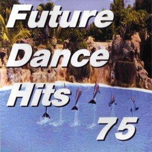 Future Dance Hits Vol. 75 (2009)