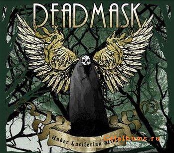 Deadmask - Under Luciferian Wings (2008)