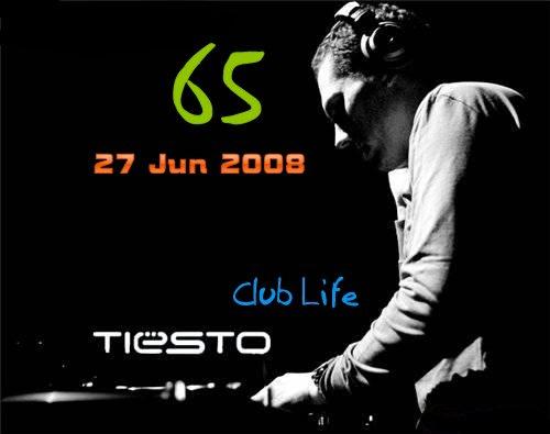 Club Life 065 (27 Jun 2008) - DJ Tiesto