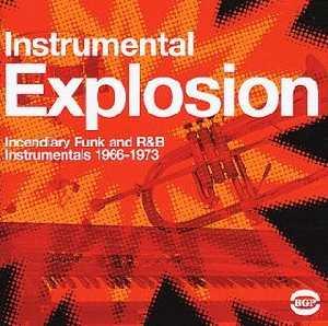Various Artists - Instrumental Explosion: Incendiary Funk and R&B Instrumentals 1966-1973 (2004)