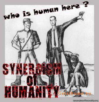 Synergism of Humanity - Who is human, here? (2009)