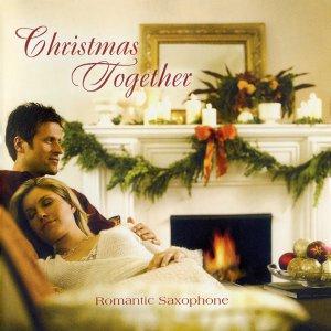 Christmas Together - Romantic Saxophone (2004)
